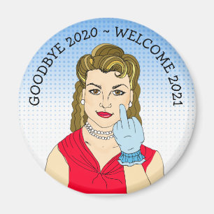 Goodbye 2020 Welcome 2021 Funny Retro Lady Magnet