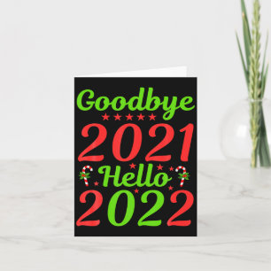 Goodbye 2021 Hello 2022 Christmas Xmas Happy New Y Card