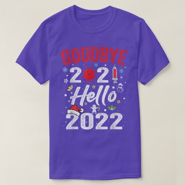 Goodbye 2021 Hello 2022  New Years Eve Happy New Y T-Shirt (Design Front)