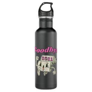 Goodbye 2021 Toilet paper roll 710 Ml Water Bottle