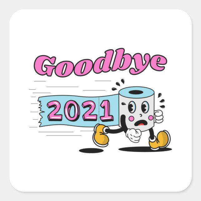 Goodbye 2021 Toilet paper roll Square Sticker (Front)