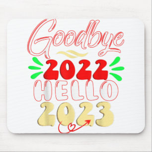 Goodbye 2022 Hello 2023 Cute Christmas Tee Mouse Mat