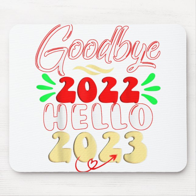 Goodbye 2022 Hello 2023 Cute Christmas Tee Mouse Mat (Front)
