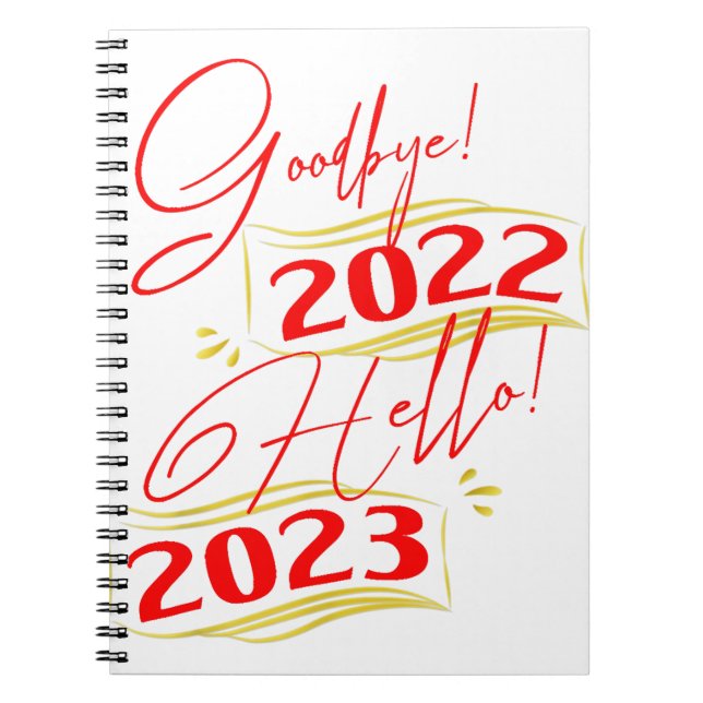 Goodbye 2022 Hello 2023 Funny New Year 2023 Notebook (Front)