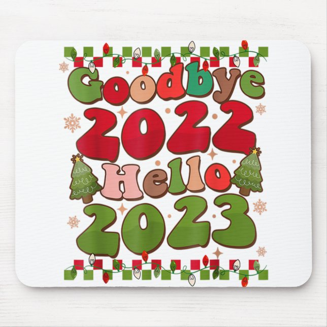 Goodbye 2022 Hello 2023 Happy New Year Funny Chris Mouse Mat (Front)