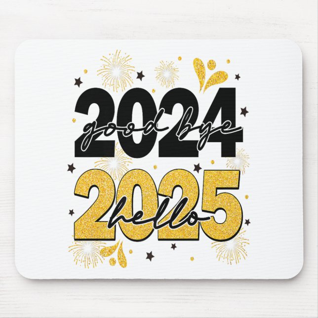 Goodbye 2024 Hello 2025 Fireworks Happy New Years  Mouse Mat (Front)