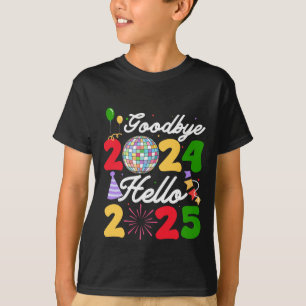 Goodbye 2024 Hello 2025 Happy New Year 2025 Firewo T-Shirt