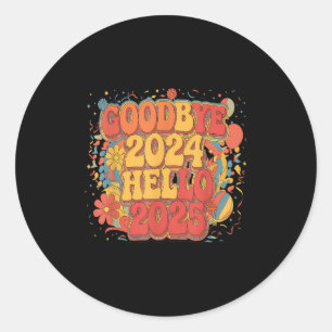 Goodbye 2024 Hello 2025 Happy New Year Merry Chris Classic Round Sticker