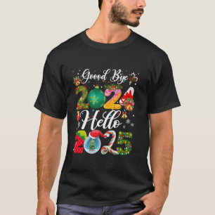 Goodbye 2024 Hello 2025 Happy New Year s Eve Chris T-Shirt
