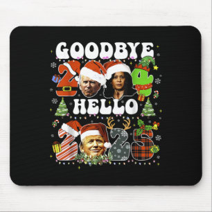 Goodbye 2024 Hello 2025 Trump New Years Eve Mouse Mat