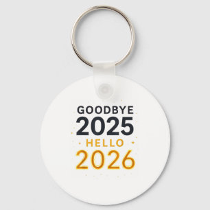 Goodbye 2025 — Hello 2026 _ Bold Modern Contrast  Key Ring