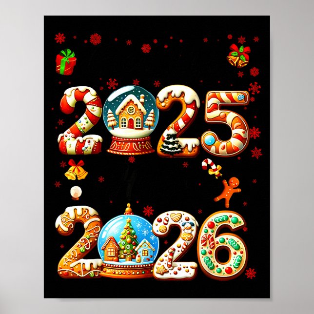 Goodbye 2025 Hello 2026 Christmas And Happy New Ye Poster (Front)