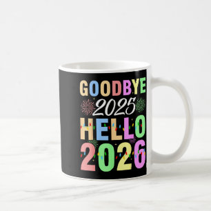 Goodbye 2025 Hello 2026 Christmas Lights Happy New Coffee Mug