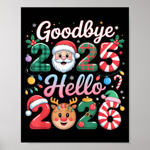 Goodbye 2025 Hello 2026 Christmas New Year Gift Poster