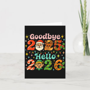 Goodbye 2025 Hello 2026 Cute Christmas New Year Card
