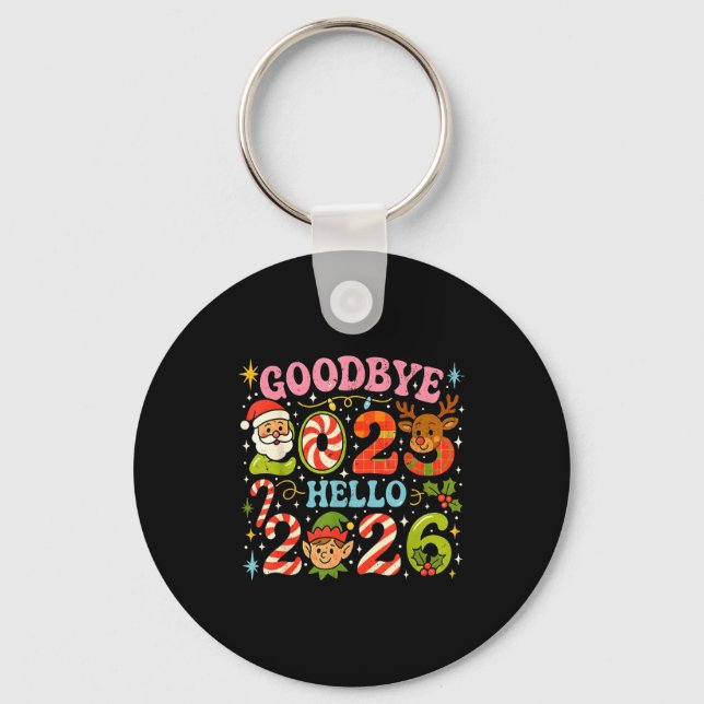 Goodbye 2025 Hello 2026 Cute Christmas New Year  Key Ring (Front)