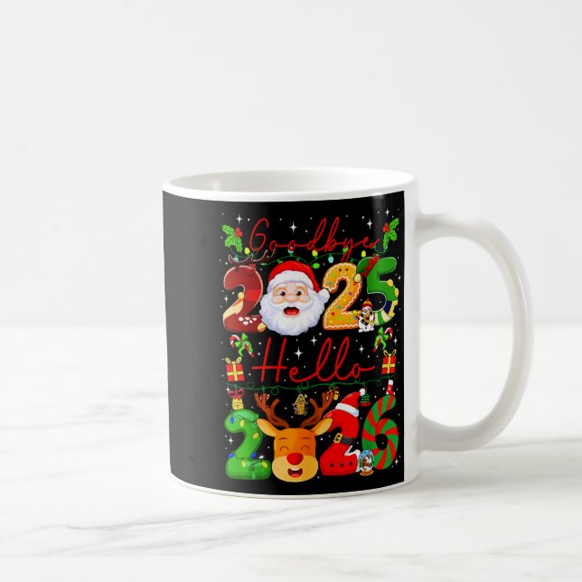 Goodbye 2025 Hello 2026 Happy New Year Christmas F Coffee Mug (Right)