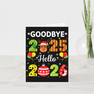 Goodbye 2025 Hello 2026 Happy New Year Christmas P Card