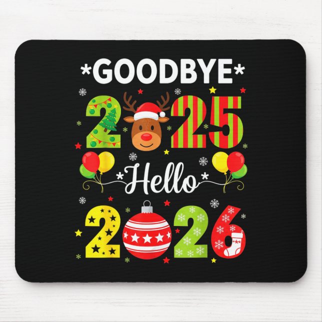 Goodbye 2025 Hello 2026 Happy New Year Christmas P Mouse Mat (Front)