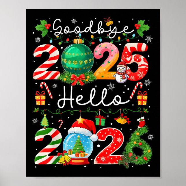 Goodbye 2025 Hello 2026 Happy New Year Christmas P Poster (Front)