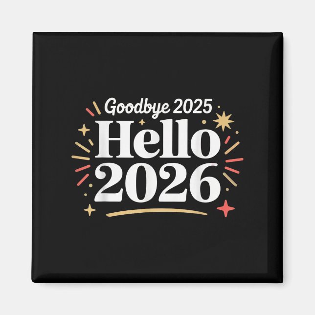 Goodbye 2025 Hello 2026 Happy New Year Confetti  Magnet (Front)