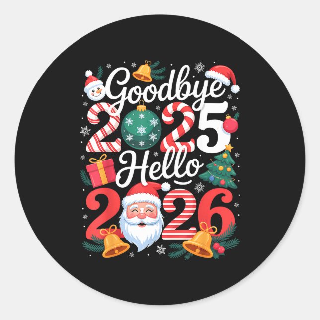 Goodbye 2025 Hello 2026 Happy New Year Family Matc Classic Round Sticker (Front)