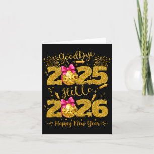 Goodbye 2025 Hello 2026 Happy New Year's Eve Card