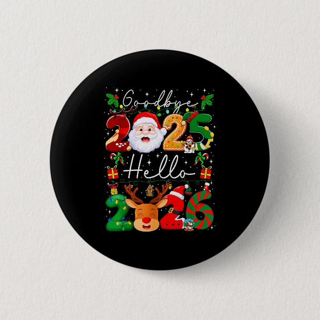 Goodbye 2025 Hello 2026 Happy New Year's Eve Chris 6 Cm Round Badge (Front)