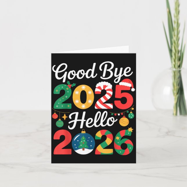 Goodbye 2025 Hello 2026 Happy New Year's Eve Chris Card (Front)