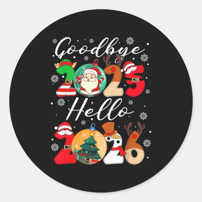 Goodbye 2025 Hello 2026 Happy New Year's Eve Chris Classic Round Sticker (Front)