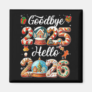 Goodbye 2025 Hello 2026 Happy New Year's Eve Chris Magnet