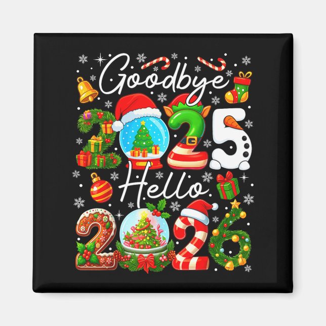 Goodbye 2025 Hello 2026 Happy New Year's Eve Chris Magnet (Front)