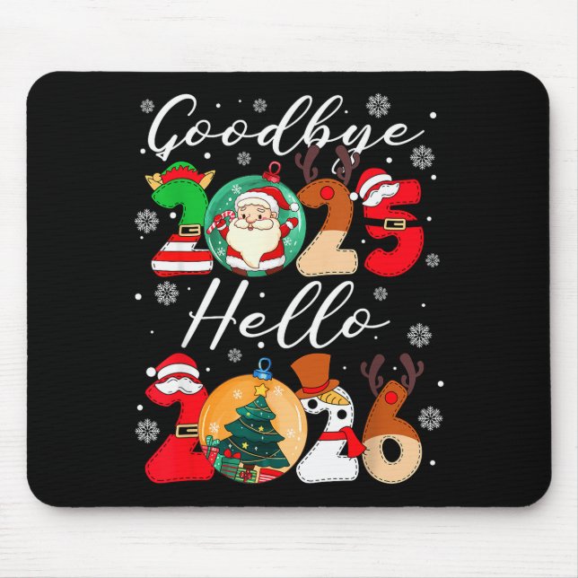 Goodbye 2025 Hello 2026 Happy New Year's Eve Chris Mouse Mat (Front)