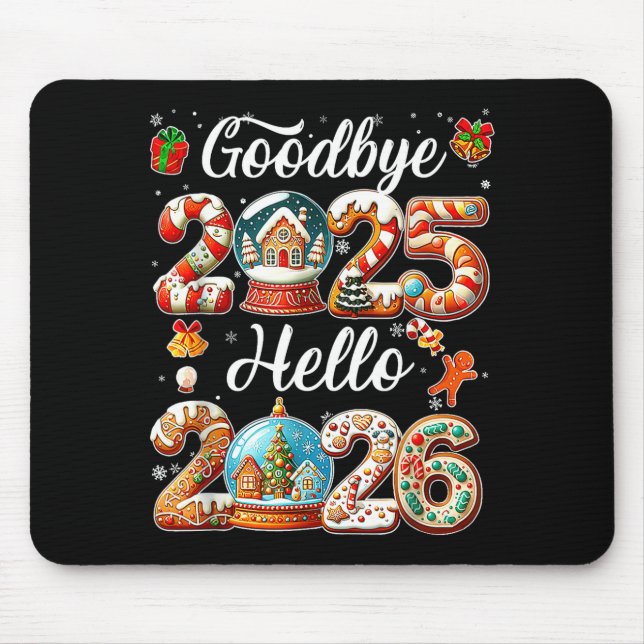 Goodbye 2025 Hello 2026 Happy New Year's Eve Chris Mouse Mat (Front)