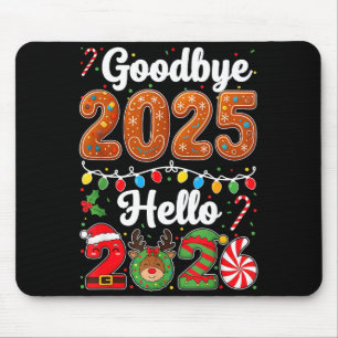 Goodbye 2025 Hello 2026 Happy New Year's Eve Chris Mouse Mat