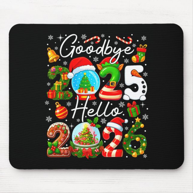 Goodbye 2025 Hello 2026 Happy New Year's Eve Chris Mouse Mat (Front)