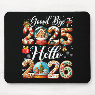 Goodbye 2025 Hello 2026 Happy New Year's Eve Chris Mouse Mat