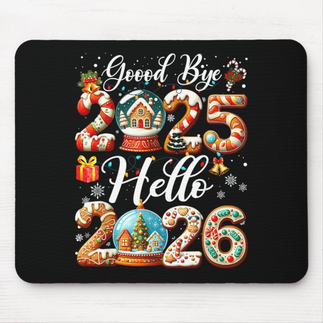 Goodbye 2025 Hello 2026 Happy New Year's Eve Chris Mouse Mat (Front)