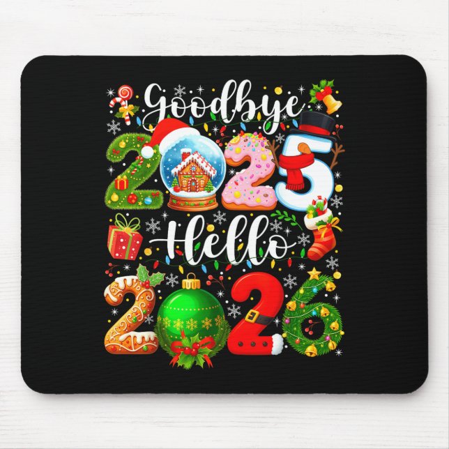 Goodbye 2025 Hello 2026 Happy New Year's Eve Chris Mouse Mat (Front)