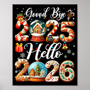Goodbye 2025 Hello 2026 Happy New Year's Eve Chris Poster