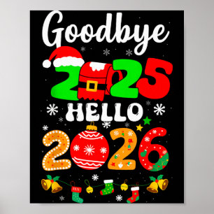 Goodbye 2025 Hello 2026 Happy New Year's Eve Chris Poster