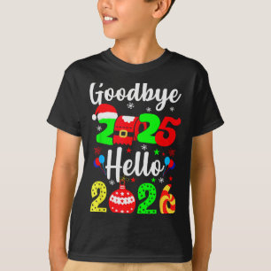 Goodbye 2025 Hello 2026 Happy New Year's Eve Chris T-Shirt