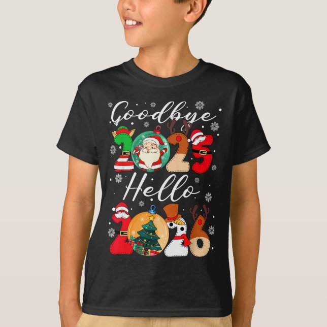 Goodbye 2025 Hello 2026 Happy New Year's Eve Chris T-Shirt (Front)