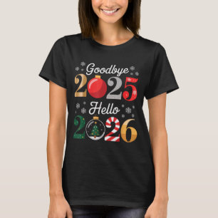 Goodbye 2025 Hello 2026 Happy New Year's Eve Chris T-Shirt