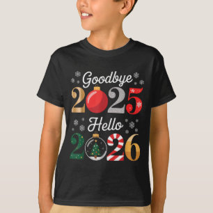 Goodbye 2025 Hello 2026 Happy New Year's Eve Chris T-Shirt
