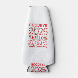 Goodbye 2025 Hello 2026 Merry Christmas Happy New Bottle Cooler