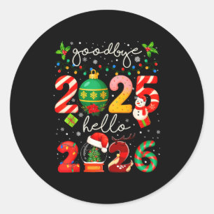 Goodbye 2025 Hello 2026 Merry Christmas Happy New Classic Round Sticker