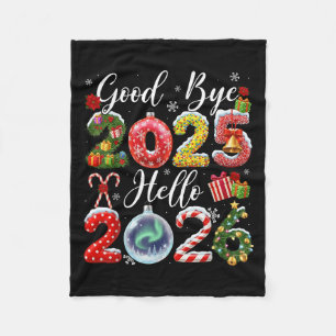 Goodbye 2025 Hello 2026 Merry Christmas Happy New  Fleece Blanket