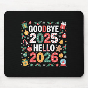 Goodbye 2025 Hello 2026 Merry Christmas Happy New Mouse Mat