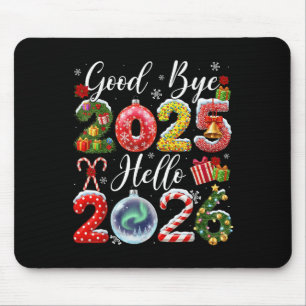 Goodbye 2025 Hello 2026 Merry Christmas Happy New  Mouse Mat